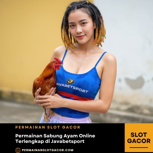 Permainan Sabung Ayam Online Terlengkap di Javabetsport