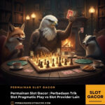 Permainan Slot Gacor : Perbedaan Trik Slot Pragmatic Play vs Slot Provider Lain