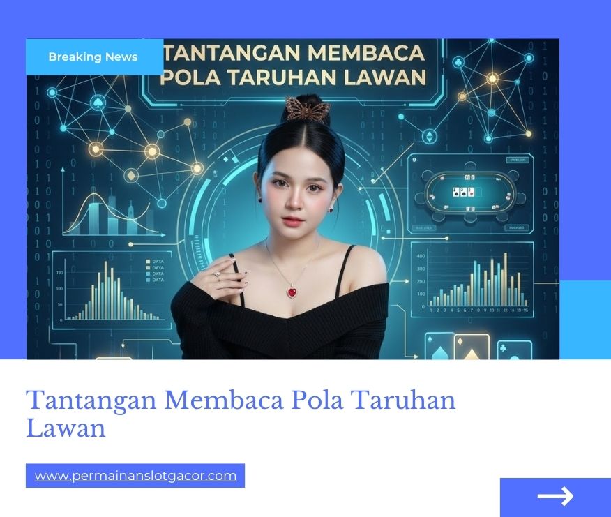 Tantangan Membaca Pola Taruhan